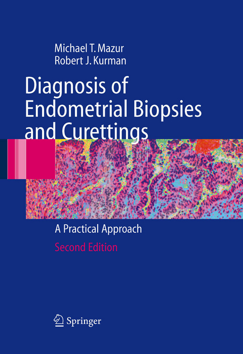 Diagnosis of Endometrial Biopsies and Curettings - Michael Mazur, Robert J. Kurman