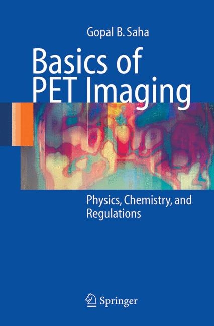 Basics of PET Imaging - Gopal B. Saha