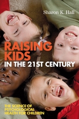 Raising Kids in the 21st Century -  Sharon K. Hall