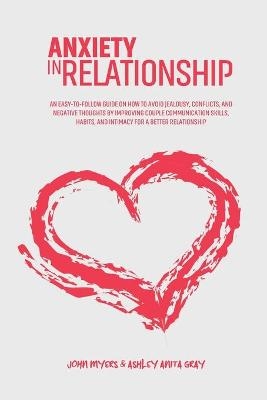 Anxiety In Relationship - John Myers, Ashley Anita Gray