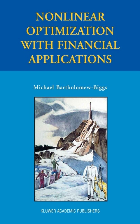 Nonlinear Optimization with Financial Applications -  Michael Bartholomew-Biggs