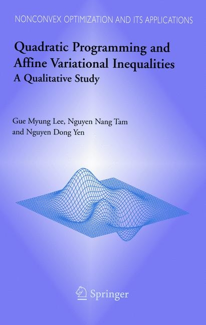 Quadratic Programming and Affine Variational Inequalities - Gue Myung Lee, N.N. Tam, Nguyen Dong Yen