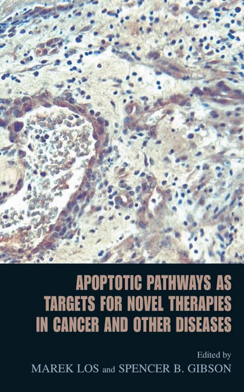 Apoptotic Pathways as Targets for Novel Therapies in Cancer and Other Diseases - 