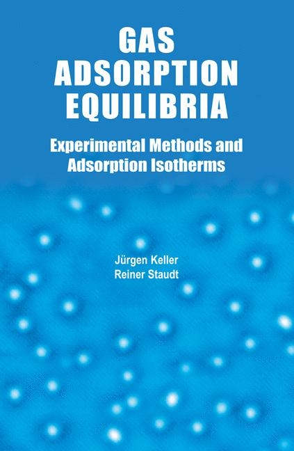 Gas Adsorption Equilibria -  Jurgen U. Keller,  Reiner Staudt