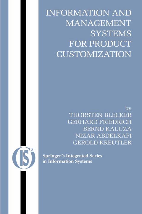 Information and Management Systems for Product Customization - Thorsten Blecker, Gerhard Friedrich, Bernd Kaluza, Nizar Abdelkafi, Gerold Kreutler