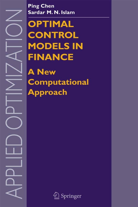 Optimal Control Models in Finance - Ping Chen, Sardar M. N. Islam