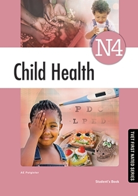 Child Health N4 Lecturer's Guide - A.E. Potgieter