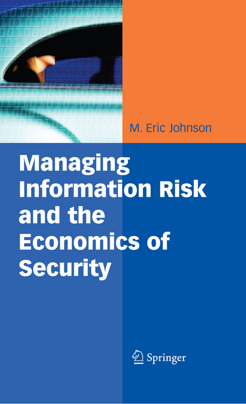 Managing Information Risk and the Economics of Security - 