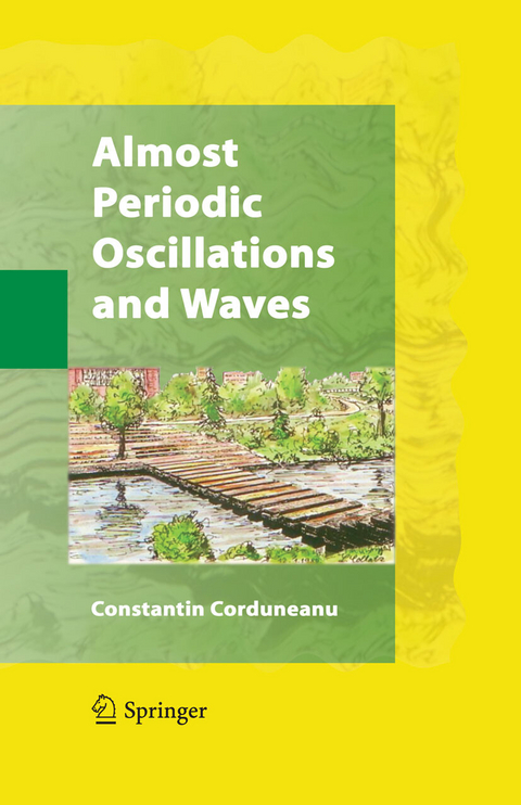 Almost Periodic Oscillations and Waves - Constantin Corduneanu