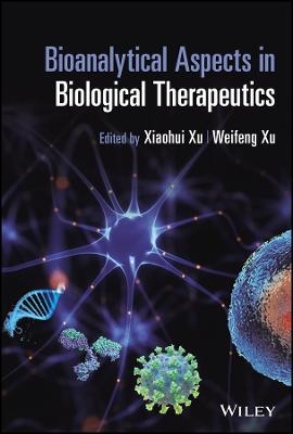 Bioanalytical Aspects in Biological Therapeutics - 