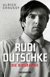 Rudi Dutschke. Die Biographie -  Ulrich Chaussy