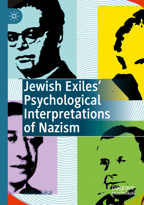 Jewish Exiles’ Psychological Interpretations of Nazism - Avihu Zakai