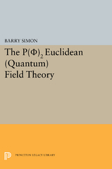 P(0)2 Euclidean (Quantum) Field Theory -  Barry Simon