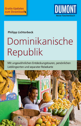 DuMont Reise-Taschenbuch Reiseführer Dominikanische Republik - Philipp Lichterbeck