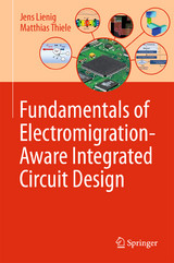 Fundamentals of Electromigration-Aware Integrated Circuit Design - Jens Lienig, Matthias Thiele