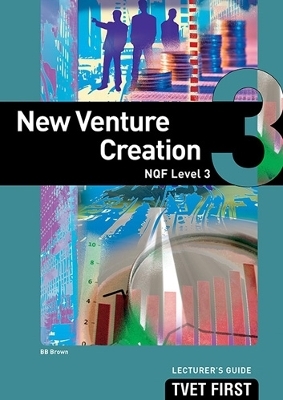 Venture Creation NQF3 Lecturer's Guide - BB. Brown