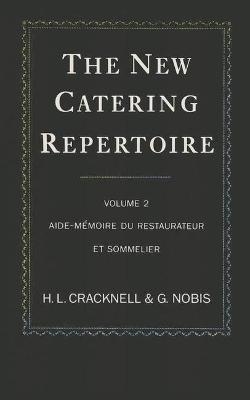 The New Catering Repertoire - H. L. Cracknell, Gian Franco Nobis