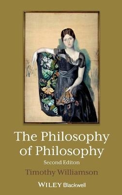 The Philosophy of Philosophy - Timothy Williamson