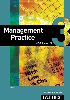 Management Practice NQF3 Lecturer's Guide - A. Thorne