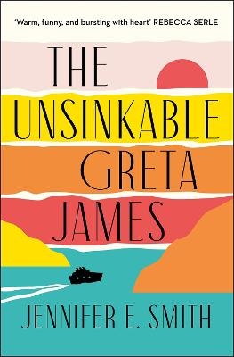 The Unsinkable Greta James - Jennifer E. Smith