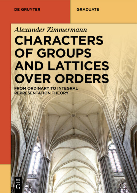 Characters of Groups and Lattices over Orders - Alexander Zimmermann