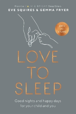 Love to Sleep - Eve Squires, Gemma Fryer