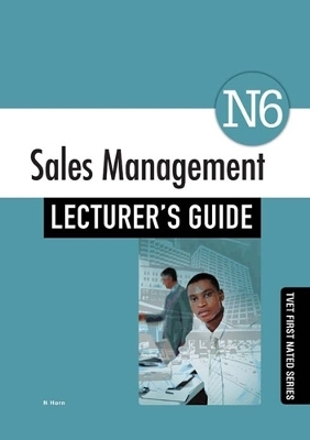 Sales Management N6 Lecturer's Guide - N. Horn