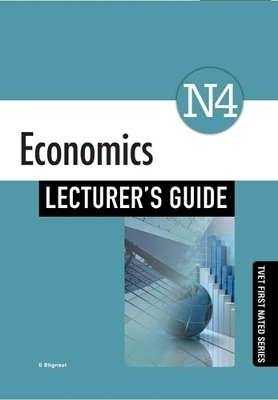 Economics N4 Lecturer's Guide - S. Blignaut