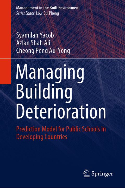 Managing Building Deterioration - Syamilah Yacob, Azlan Shah Ali, Cheong Peng Au-Yong