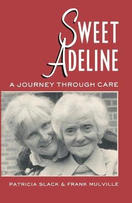 Sweet Adeline - Patricia Wendy Slack, Frank Mulville