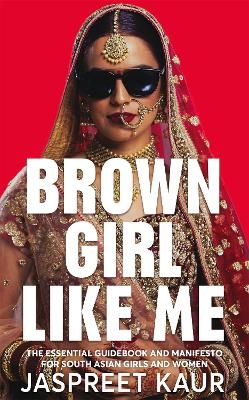 Brown Girl Like Me - Jaspreet Kaur