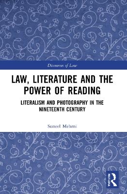 Law, Literature and the Power of Reading - Suneel Mehmi