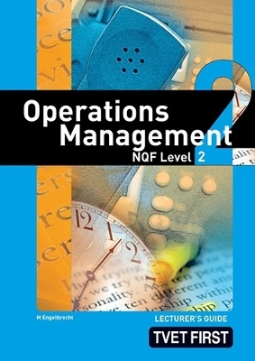 Operations Management NQF2 Lecturer's Guide - M. Engelbrecht