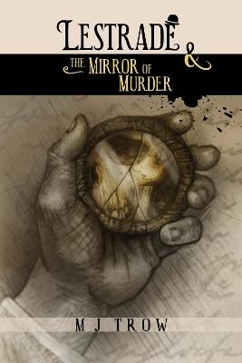 Lestrade and the Mirror of Murder - M. J. Trow