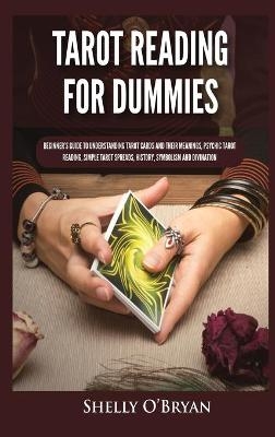 Tarot Reading for Dummies - Shelly O'Bryan