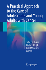 A Practical Approach to the Care of Adolescents and Young Adults with Cancer - 