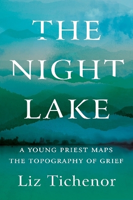 The Night Lake - Liz Tichenor