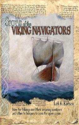 Secrets of the Viking Navigators - Leif K Karlsen