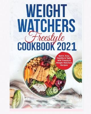 W¿ight Watch¿rs Cookbook 2021 - Lucassi Maryusiae