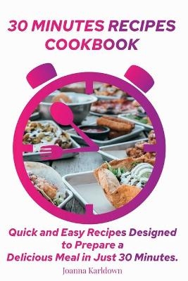 30 Minutes Recipes Cookbook - Joanna Karldown