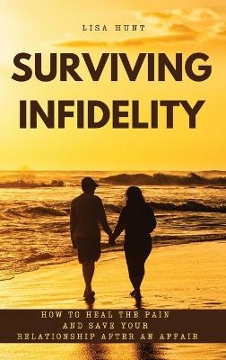 Surviving Infidelity - Lisa Hunt