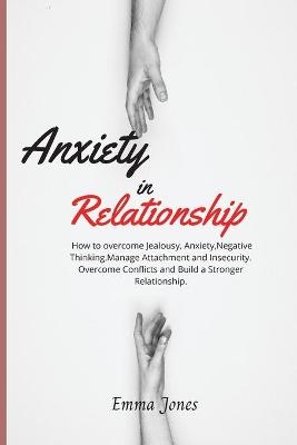 Anxiety in Relationship - Emma Jones