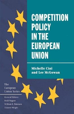 Competition Policy in the European Union - Michelle Cini, Lee McGowan