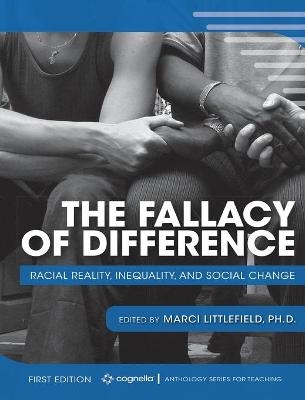 The Fallacy of Difference - Marci Bounds Littlefield