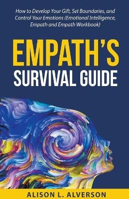 Empath's Survival Guide - Alison L Alverson