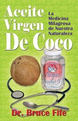 Aceite Virgen De Coco - Bruce Fife