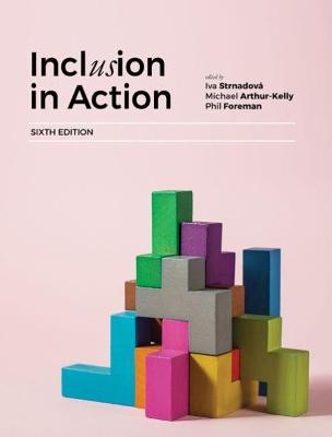 Inclusion In Action - Phil Foreman, Michael Arthur-Kelly, Iva Strnadová