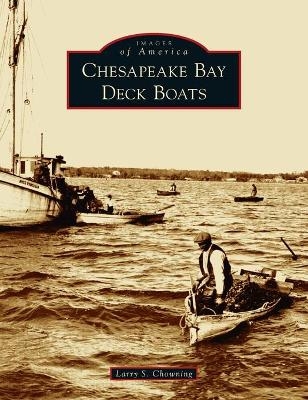 Chesapeake Bay Deck Boats - Larry S Chowning