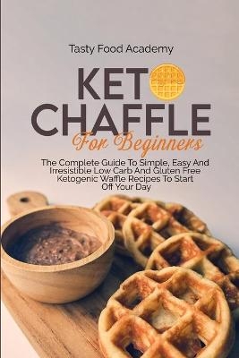 Keto Chaffles for Beginners - Tasty Food Academy