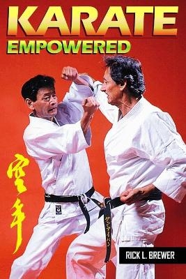 Karate Epowered - Rick L Brewer